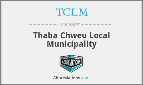 TCLM - Thaba Chweu Local Municipality
