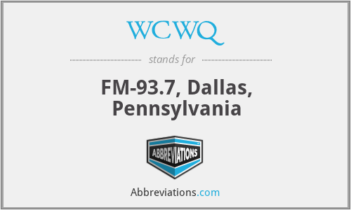 WCWQ - FM-93.7, Dallas, Pennsylvania