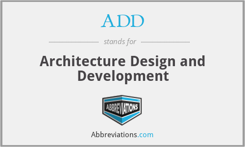ADD - Architecture Design and Development