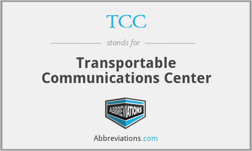 TCC - Transportable Communications Center