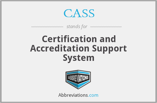 CASS - Certification and Accreditation Support System