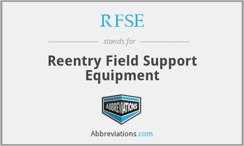 RFSE - Reentry Field Support Equipment