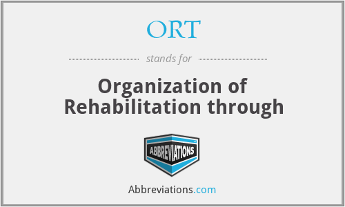 ORT - Organization of Rehabilitation through