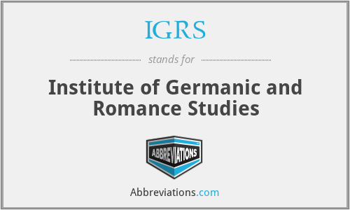 IGRS - Institute of Germanic and Romance Studies