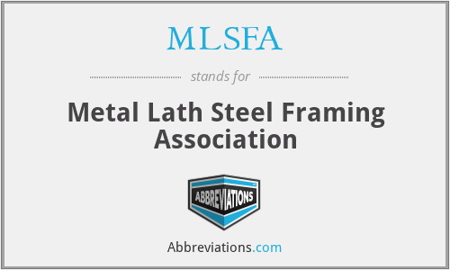 MLSFA - Metal Lath Steel Framing Association
