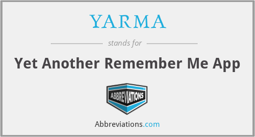 YARMA - Yet Another Remember Me App