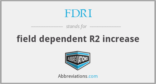FDRI - field dependent R2 increase