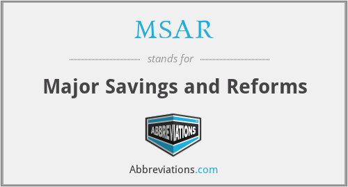 MSAR - Major Savings and Reforms