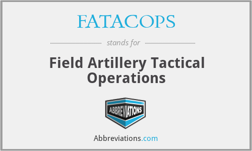 FATACOPS - Field Artillery Tactical Operations