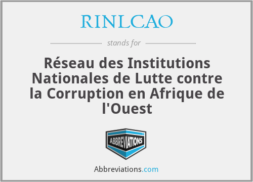 RINLCAO - Réseau des Institutions Nationales de Lutte contre la Corruption en Afrique de l'Ouest