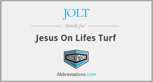JOLT - Jesus On Lifes Turf