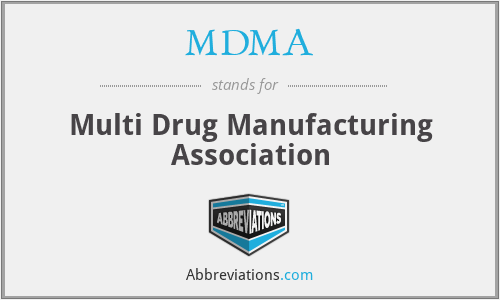 MDMA - Multi Drug Manufacturing Association