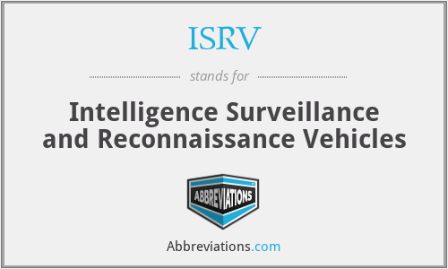 ISRV - Intelligence Surveillance and Reconnaissance Vehicles