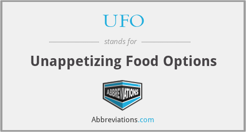 UFO - Unappetizing Food Options