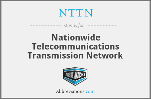 NTTN - Nationwide Telecommunications Transmission Network