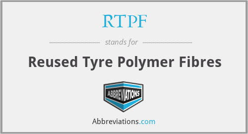 RTPF - Reused Tyre Polymer Fibres