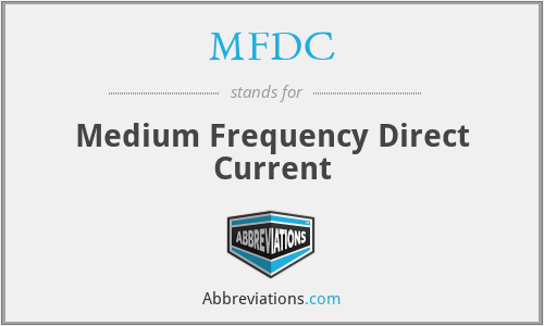 MFDC - Medium Frequency Direct Current