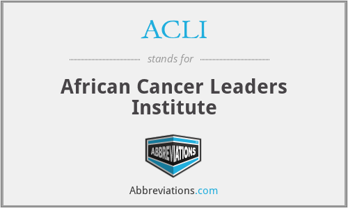 ACLI - African Cancer Leaders Institute
