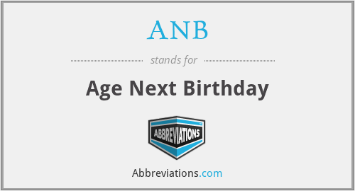 ANB - Age Next Birthday