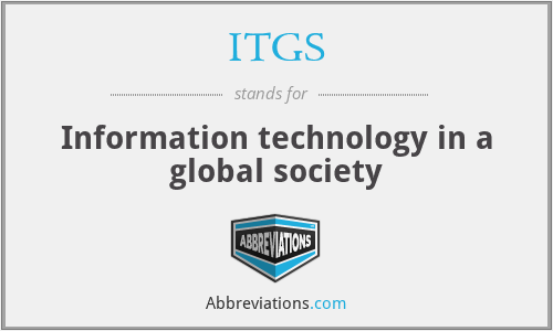 ITGS - Information technology in a global society