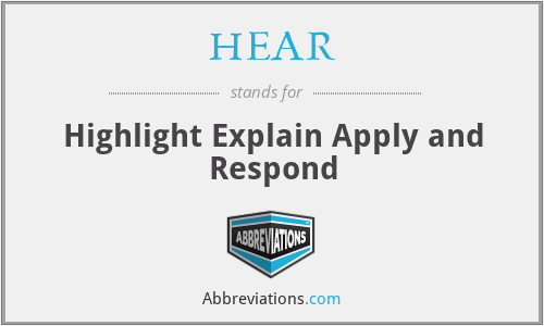 HEAR - Highlight Explain Apply and Respond
