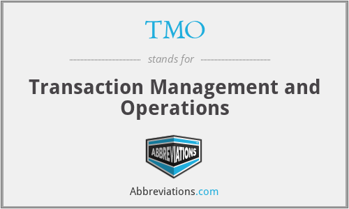 TMO - Transaction Management and Operations