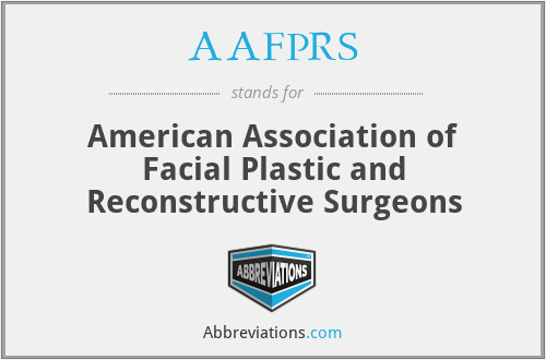 AAFPRS - American Association of Facial Plastic and Reconstructive Surgeons