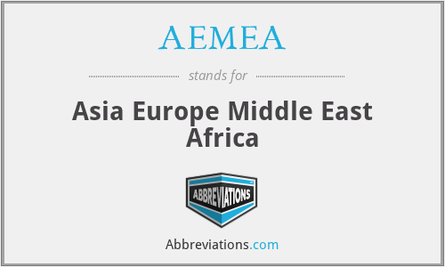 AEMEA - Asia Europe Middle East Africa