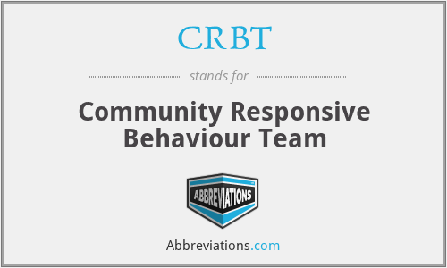CRBT - Community Responsive Behaviour Team
