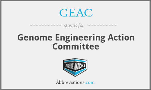 GEAC - Genome Engineering Action Committee