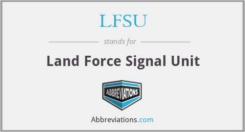 LFSU - Land Force Signal Unit