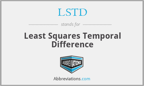 LSTD - Least Squares Temporal Difference