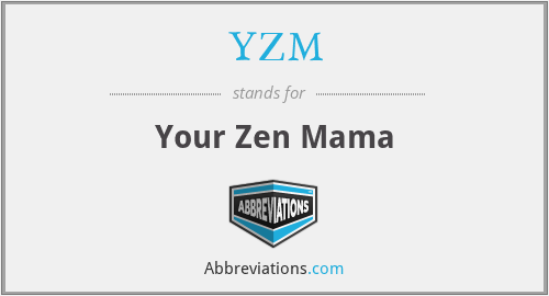 YZM - Your Zen Mama