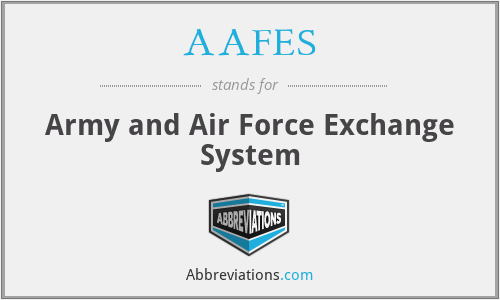 AAFES - Army and Air Force Exchange System