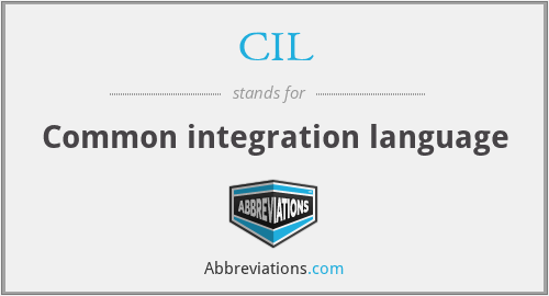 CIL - Common integration language