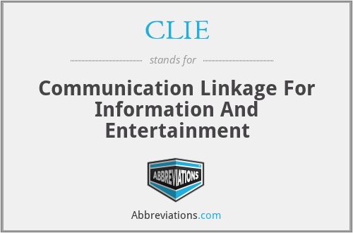 CLIE - Communication Linkage For Information And Entertainment