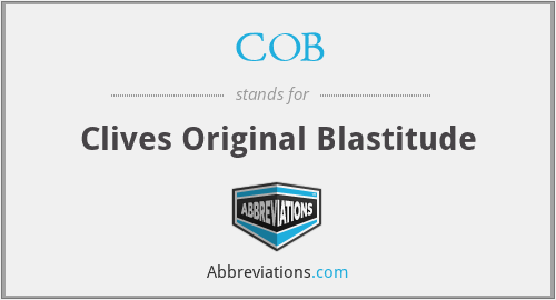 COB - Clives Original Blastitude