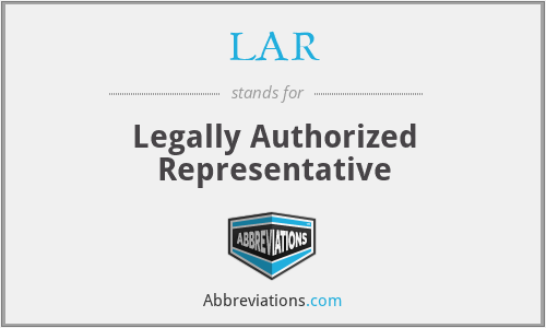 LAR - Legally Authorized Representative