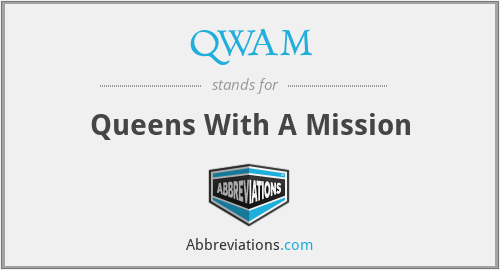 QWAM - Queens With A Mission