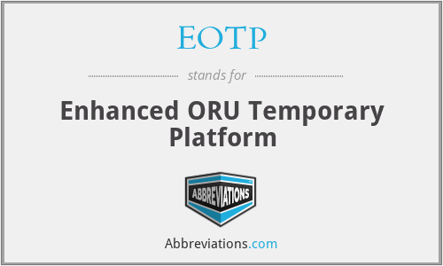 EOTP - Enhanced ORU Temporary Platform