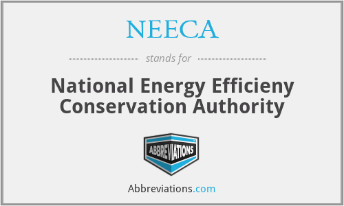 NEECA - National Energy Efficieny Conservation Authority