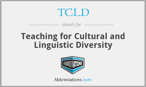 TCLD - Teaching for Cultural and Linguistic Diversity