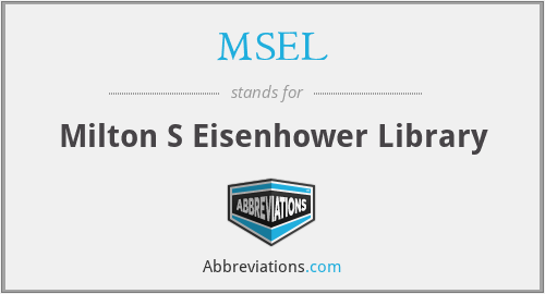 MSEL - Milton S Eisenhower Library
