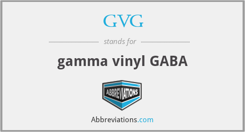 GVG - gamma vinyl GABA