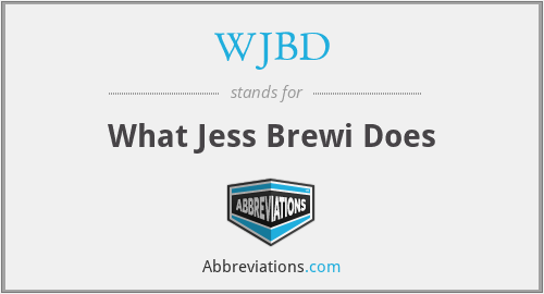 WJBD - What Jess Brewi Does