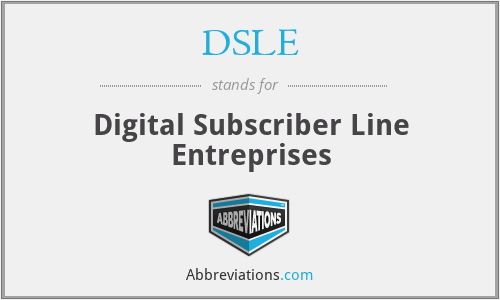 DSLE - Digital Subscriber Line Entreprises