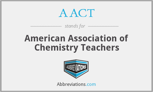 AACT - American Association of Chemistry Teachers