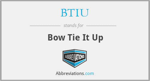 BTIU - Bow Tie It Up
