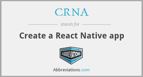 CRNA - Create a React Native app