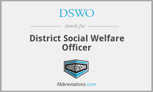 DSWO - District Social Welfare Officer
